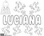 Luciana, nome di origine latina. Forma femminile di Lucianus. Suo significato è nato nella luce. Luciana, nome in spagnolo, portoghese e italiano