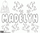 Madelyn, variante della Maddalena, nome di origine ebraica