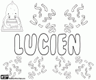 Lucien, nome di origine latina. Derivato dal cognome romano Lucianus. Lucien, nome maschile in francese