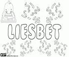 Liesbet, nome di origine ebraica, deriva da Elizabeth. Liesbet, variante di Liesbeth, Lisbet e Lizbet