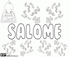 Salome, nome di origine ebraica per ragazza. Salome, nome biblico, derivato dalla parola ebraica shalom, che significa pace. Salomè è un nome utilizzato in diverse lingue. Questo nome è scritto con l'accento in alcune varianti, ad esempio in italiano Salomè
