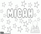 Micah, nome maschile, variante di Micaiah e Micajah, nome di origine ebraico biblico. Micah, nome usato anche per le ragazze, nome di un personaggio biblico, la figlia di re Saul