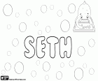 Seth, nome per bambino con varie origini. Seth, variante di Shet, nome biblico di origine ebraica, il nome del terzo figlio di Adamo ed Eva, nome usato in inglese, francese e olandese, Set in italiano e altre lingue. Seth, nome che deriva dalla mitologia egiziana, ellenizzato variante di Swtkh, Sutekh, il Dio egiziano del caos
