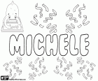 Michele, nome per ragazzo in italiano. Michele, variante di Michelle, nome femminile in inglese e francese. Sia derivato dal nome ebraico Mikha'el