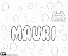Mauri, nome per ragazzo usato in portoghese, variante di Mauro, derivato dal nome latino Maurus. Mauri, nome maschile in finlandese, deriva dal nome latino Mauritius. Mauri, abbreviazione di Mauritius in diverse lingue come lo spagnolo e il portoghese. Mauri, antico nome in catalano, è attualmente Maure o Maur