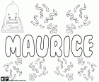 Maurice, nome maschile in inglese e francese, derivato dal nome romano Mauritius